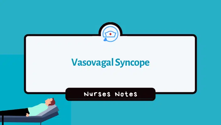 Vasovagal Syncope (definition, Causes, Nursing Responsibilities ...