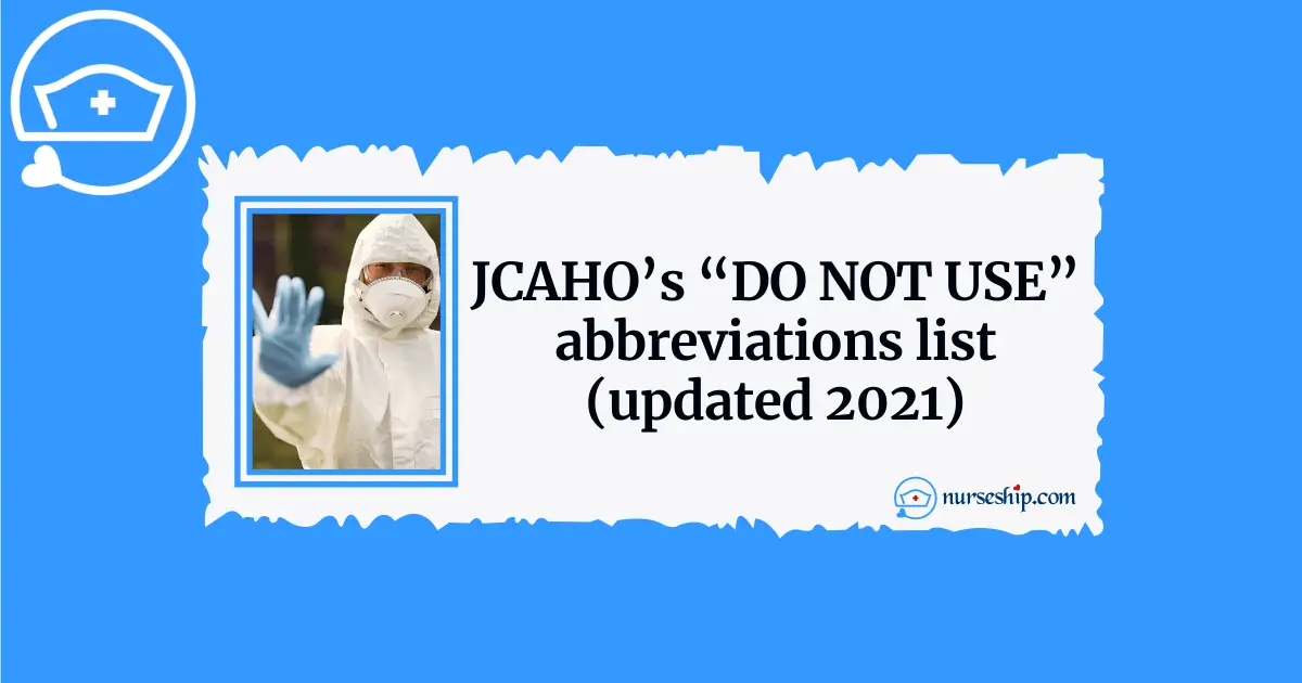 JCAHO’s “DO NOT USE” abbreviations list (updated 2021)