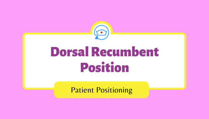 What is the Dorsal Recumbent Position? (2023)