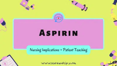 aspirin-nursing-considerations-aspirin-patient-teaching-aspirin-nursing-considerations-and-implications-for-salicylates-aspirin-patient-teaching-nursing-aspirin-mechanism-of-action-platelets