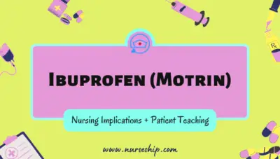 Ibuprofen-nursing-implications-motrin-nursing-considerations-ibuprofen-nursing-interventions-ibuprofen-nursing-assessment-ibuprofen-nursing-teaching-ibuprofen-nursing-responsibilities-ibuprofen-nursing-interactions