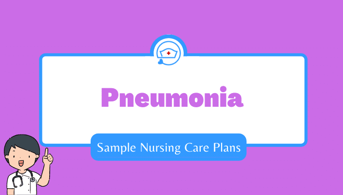 pneumonia-nursing-care-plan-sample-nursing-care-plan-for-pneumonia-with-nursing-interventions-and-rationales-