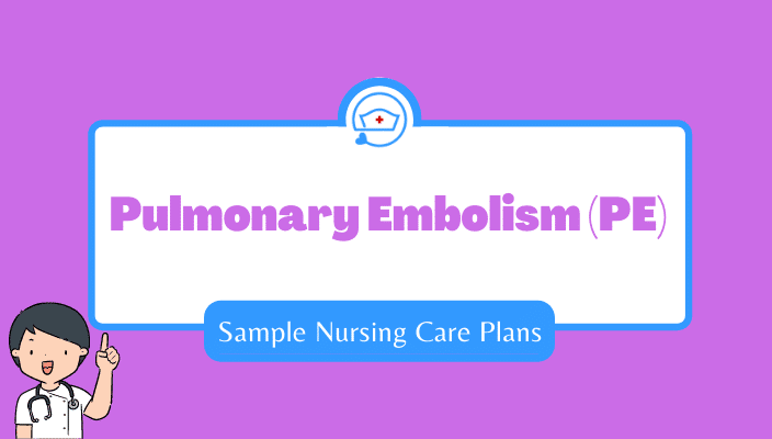 sample-Pulmonary-Embolism-nursing-care-plan-nursing-care-plan-for-pe-Pulmonary-Embolism-nursing-diagnosis-example-nursing-care-plan