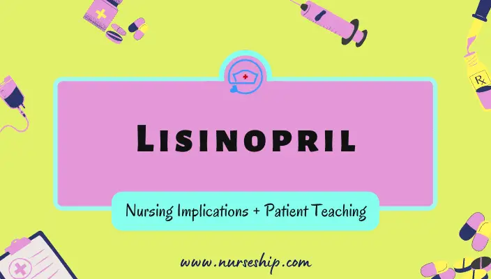 lisinopril-nursing-implications-lisinopril-nursing-considerations-lisinopril-nursing-teaching-lisinopril-nursing-interventions-lisinopril-nursing-assessment-lisinopril-nursing-interactions-lisinopril-nursing-education-ace-inhibitor-nursing-considerations