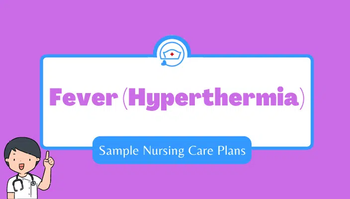 sample-nursing-care-plan-fever-hyperthermia-nursing-care-plan-food-poisoning-nursing-care-plan-ineffective-thermoregulation-nursing-diagnosis-hyperthermia-nursing-diagnosis