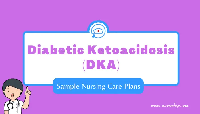 sample-dka-nursing-care-plan-diabetic-ketoacidosis-nursing-care-plans-dka-nursing-diagnosis-dka-nursing-interventions-dka-nursing-care-plans-dka-nursing-diagnoses-dka-nursing-interventions-and-rationales-diabetic-ketoacidosis-nursing-diagnosis-diabetic-ketoacidosis-nursing-diagnosis-and-interventions-diabetic-ketoacidosis-nursing-diagnosis-as-evidenced-by