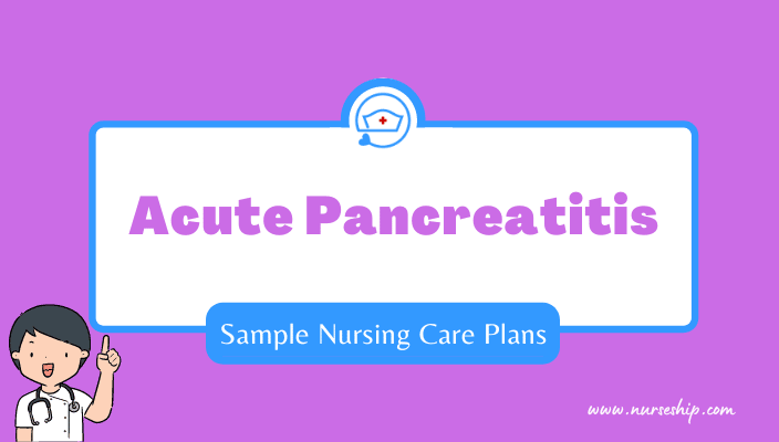 acute-pancreatitis-nursing-care-plan-acute-pancreatitis-nursing diagnosis-acute-pancreatitis-nursing-interventions-nursing-care-plan-for-acute-pancreatitis-acute-pancreatitis-nursing-care-plan-for-pancreatitis-nursing-care-plan-for-acute-pancreatitis-pdf-acute-pancreatitis-nursing-case-study-acute pancreatitis-nursing-care-plac-3-acute-pancreatitis-nursing-diagnosis-overall-goal-for-acute-pancreatitis-nursing