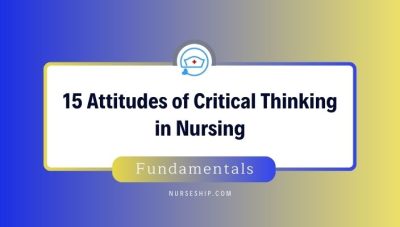 15 Attitudes of Critical Thinking in Nursing-examples