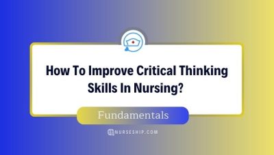 how-to-improve-critical-thinking-skills-in-nursing-strategies-methods-ways-improving-nurses-examples